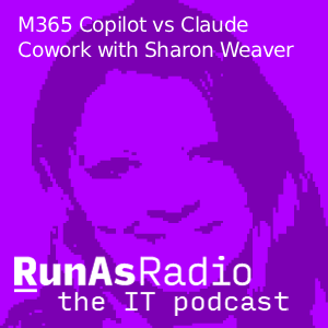 M365 Copilot vs Claude Cowork with Sharon Weaver