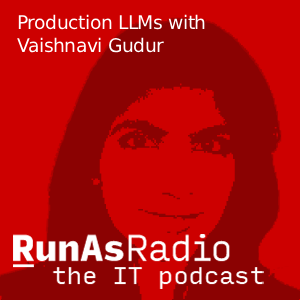 Production LLMs with Vaishnavi Gudur